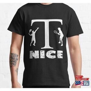 Tnice Tennis T Shirt Pun Gift Classic Tshirt